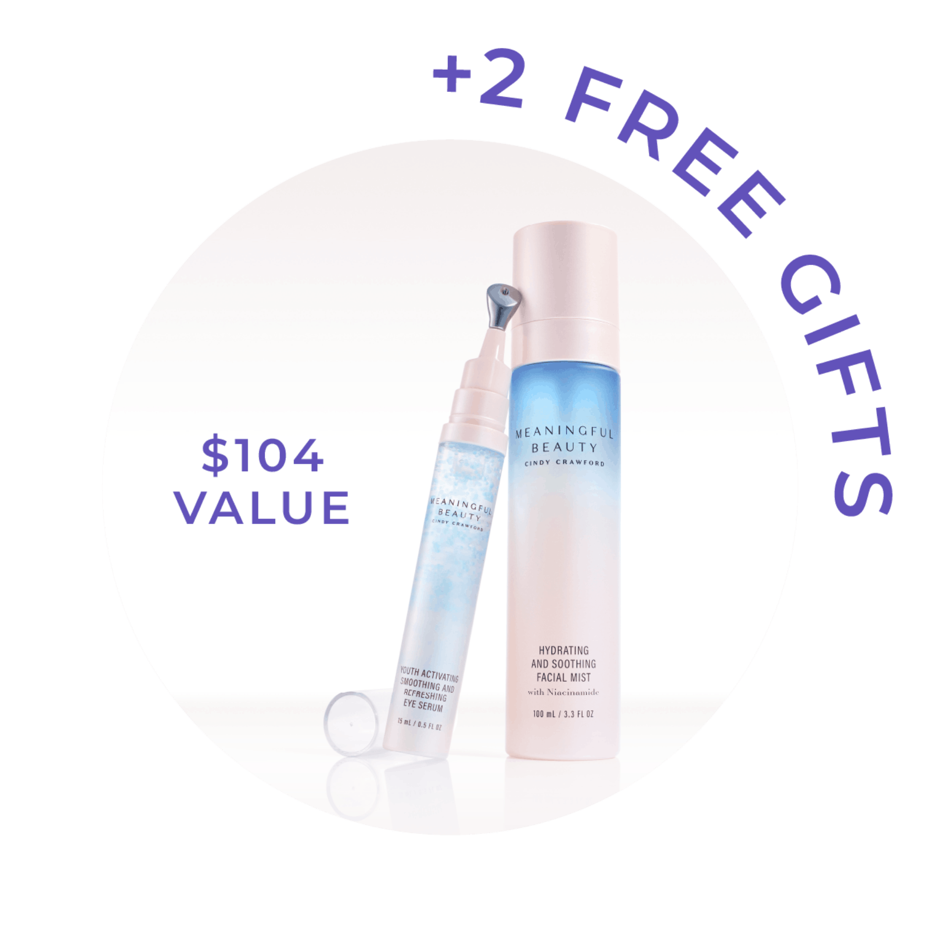 plus 2 free gifts, $104 value